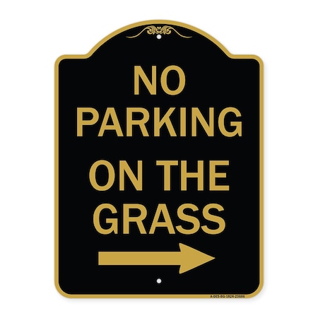 Signmission No Parking on Grass W/ Right Arrow, Black & Gold Aluminum Sign, 18" x 24", BG-1824-23686 A-DES-BG-1824-23686